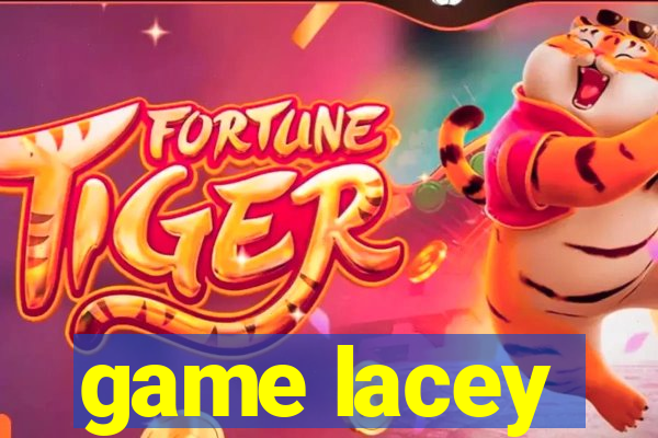 game lacey